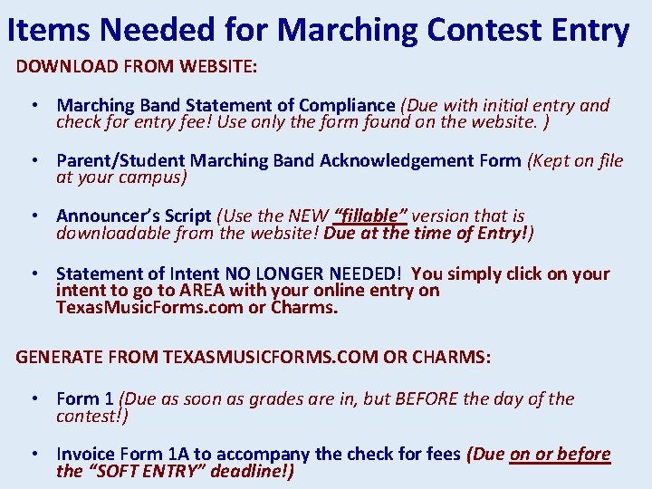 Items Needed for Marching Contest Entry DOWNLOAD FROM WEBSITE: • Marching Band Statement of