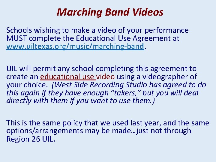 Marching Band Videos Schools wishing to make a video of your performance MUST complete