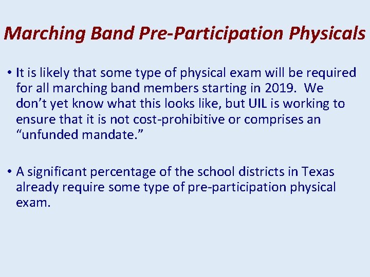 Marching Band Pre-Participation Physicals • It is likely that some type of physical exam