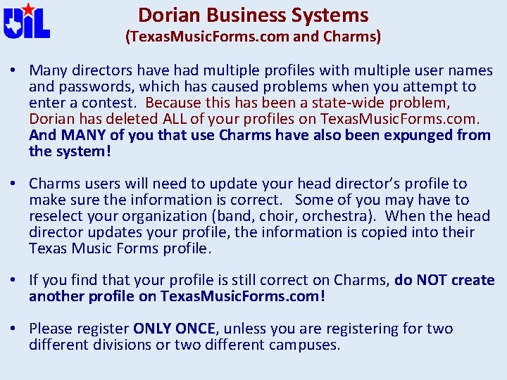 Dorian Business Systems (Texas. Music. Forms. com and Charms) • Many directors have had