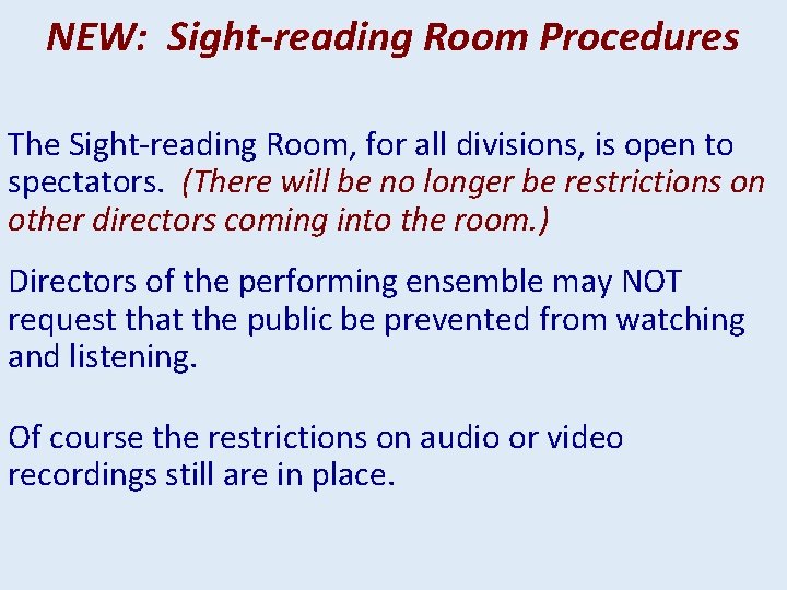 NEW: Sight-reading Room Procedures The Sight-reading Room, for all divisions, is open to spectators.