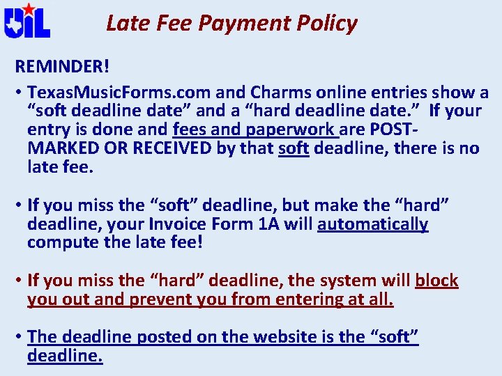 Late Fee Payment Policy REMINDER! • Texas. Music. Forms. com and Charms online entries