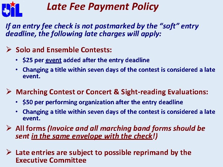 Late Fee Payment Policy If an entry fee check is not postmarked by the