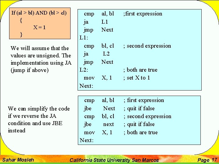 If (al > bl) AND (bl > cl) { X=1 } We will assume