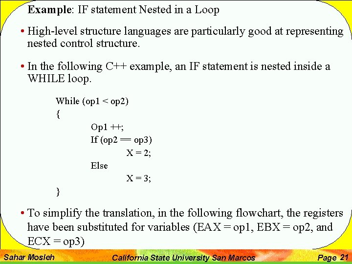 Example: IF statement Nested in a Loop • High-level structure languages are particularly good