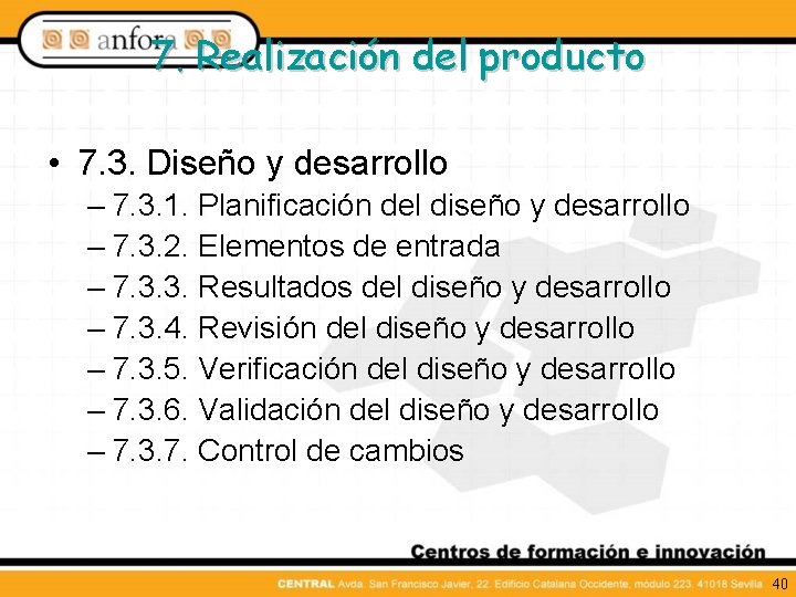 7. Realización del producto • 7. 3. Diseño y desarrollo – 7. 3. 1.