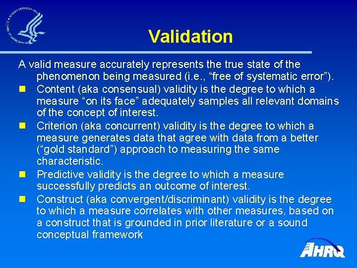 Validation A valid measure accurately represents the true state of the phenomenon being measured