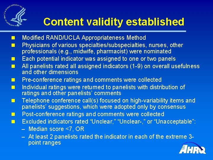 Content validity established n n n n n Modified RAND/UCLA Appropriateness Method Physicians of