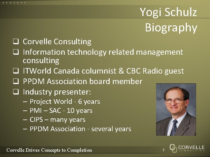 Yogi Schulz Biography q Corvelle Consulting q Information technology related management consulting q ITWorld