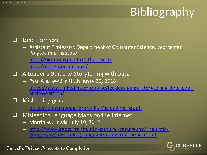 Bibliography q Lane Harrison – Assistant Professor, Department of Computer Science, Worcester Polytechnic Institute