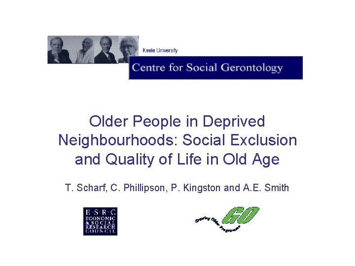 Older People in Deprived Neighbourhoods: Social Exclusion and Quality of Life in Old Age