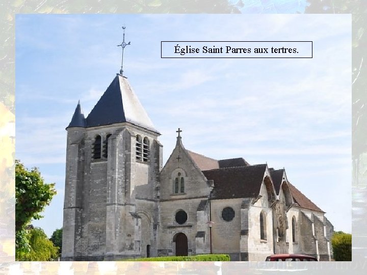 Église Saint Parres aux tertres. 