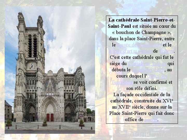 La cathédrale Saint-Pierre-et. Saint-Paul est située au cœur du « bouchon de Champagne »