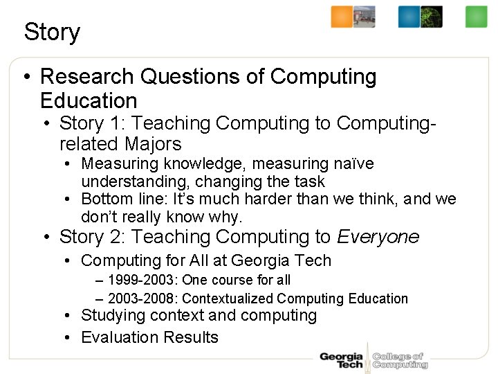 Story • Research Questions of Computing Education • Story 1: Teaching Computing to Computingrelated