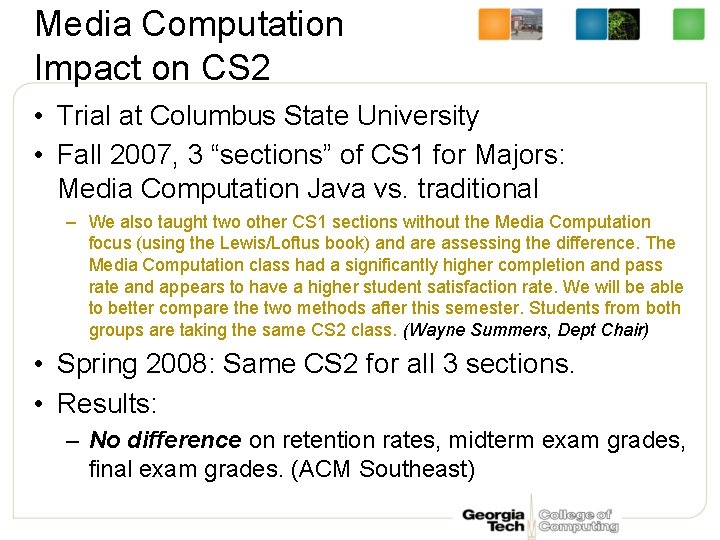 Media Computation Impact on CS 2 • Trial at Columbus State University • Fall