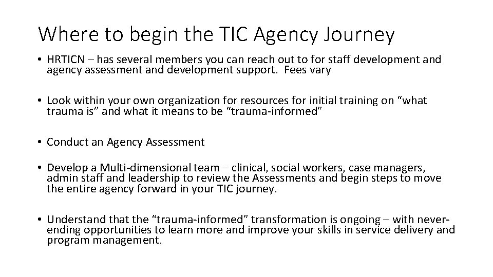 Where to begin the TIC Agency Journey • HRTICN – has several members you