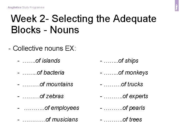 Anglistics Study Programme Week 2 - Selecting the Adequate Blocks - Nouns - Collective