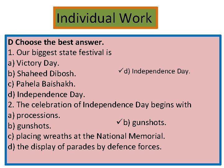 Individual Work D Choose the best answer. 1. Our biggest state festival is a)