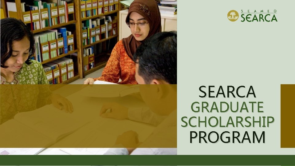 SEARCA GRADUATE SCHOLARSHIP PROGRAM GRADUATE SCHOLARSHIP 