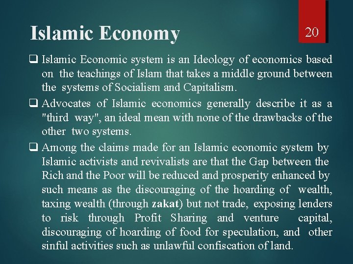 Islamic Economy 20 q Islamic Economic system is an Ideology of economics based on