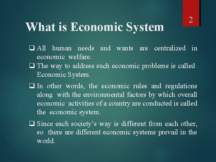 What is Economic System 2 q All human needs and wants are centralized in