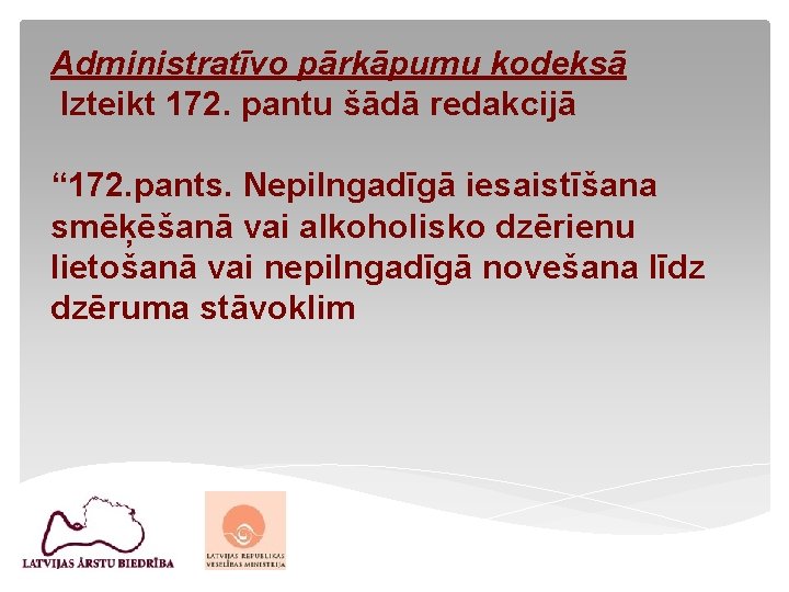 Administratīvo pārkāpumu kodeksā Izteikt 172. pantu šādā redakcijā “ 172. pants. Nepilngadīgā iesaistīšana smēķēšanā