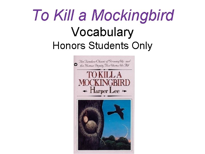 To Kill a Mockingbird Vocabulary Honors Students Only 