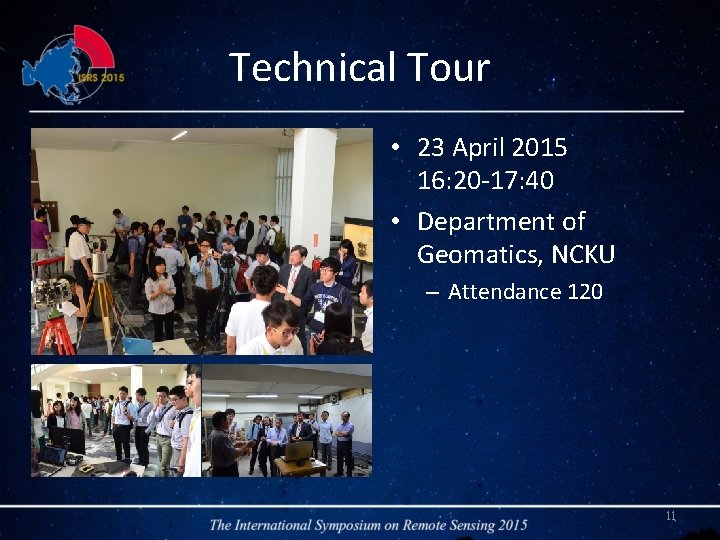 Technical Tour • 23 April 2015 16: 20 -17: 40 • Department of Geomatics,