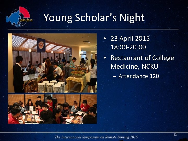 Young Scholar’s Night • 23 April 2015 18: 00 -20: 00 • Restaurant of