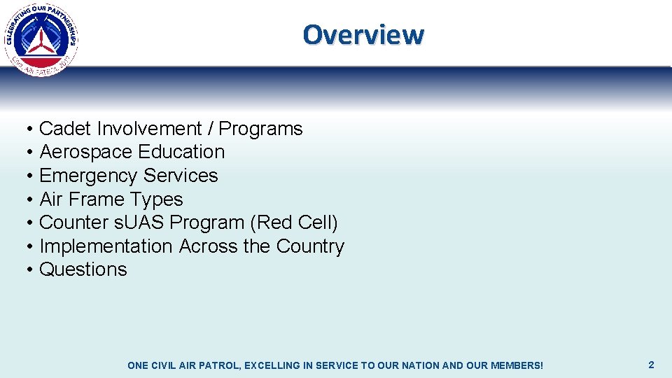 Overview • Cadet Involvement / Programs • Aerospace Education • Emergency Services • Air