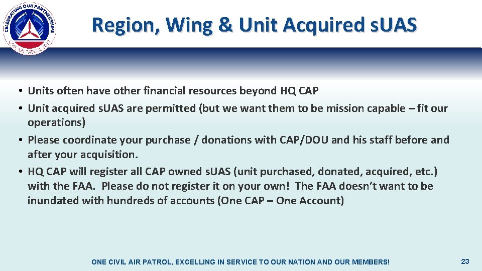 Region, Wing & Unit Acquired s. UAS • Units often have other financial resources
