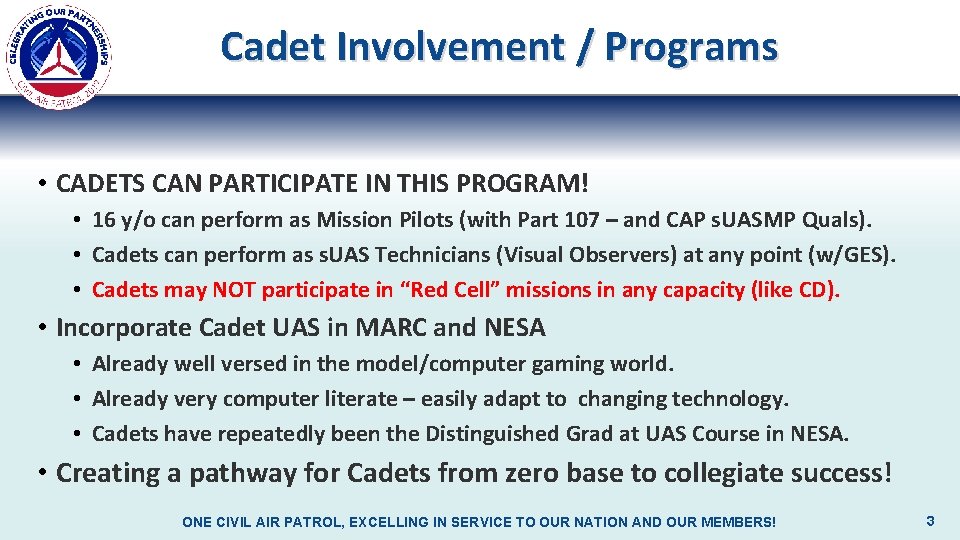 Cadet Involvement / Programs • CADETS CAN PARTICIPATE IN THIS PROGRAM! • 16 y/o