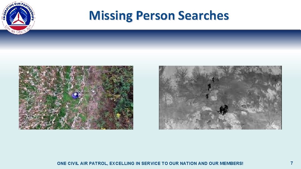 Missing Person Searches ONE CIVIL AIR PATROL, EXCELLING IN SERVICE TO OUR NATION AND