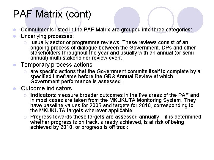 PAF Matrix (cont) l l Commitments listed in the PAF Matrix are grouped into