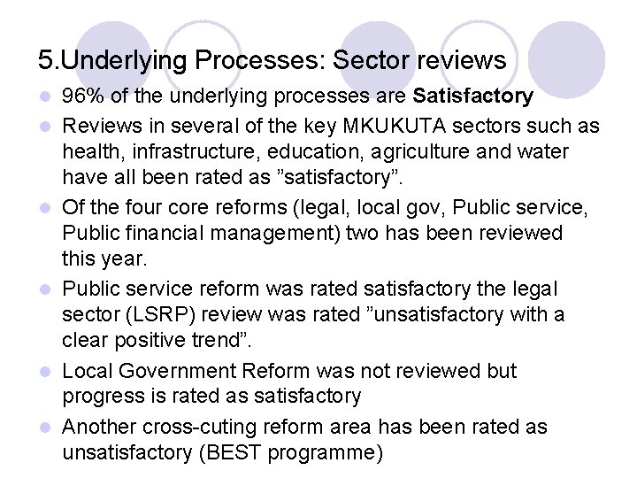 5. Underlying Processes: Sector reviews l l l 96% of the underlying processes are