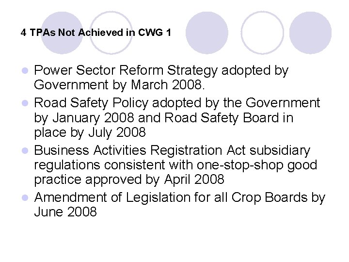 4 TPAs Not Achieved in CWG 1 Power Sector Reform Strategy adopted by Government