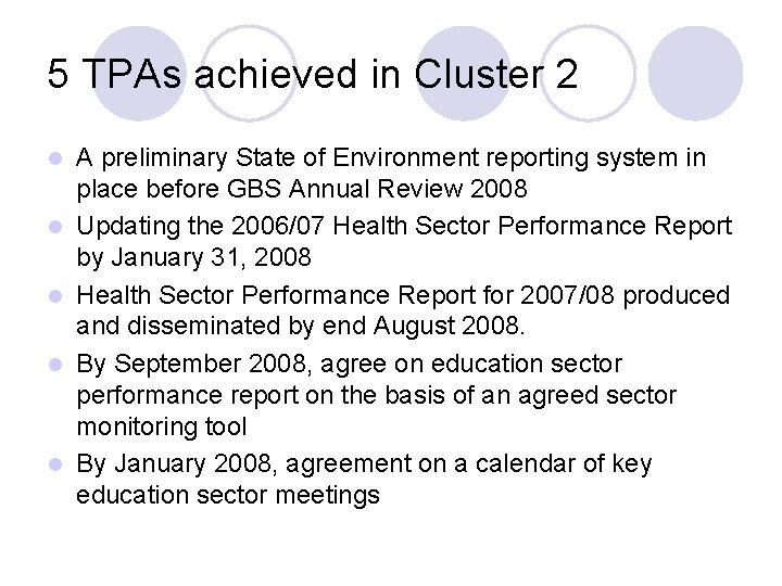 5 TPAs achieved in Cluster 2 l l l A preliminary State of Environment