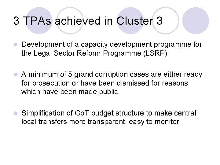 3 TPAs achieved in Cluster 3 l Development of a capacity development programme for