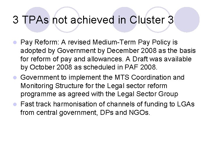 3 TPAs not achieved in Cluster 3 Pay Reform: A revised Medium-Term Pay Policy