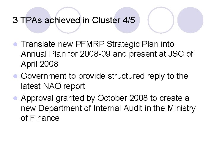 3 TPAs achieved in Cluster 4/5 Translate new PFMRP Strategic Plan into Annual Plan