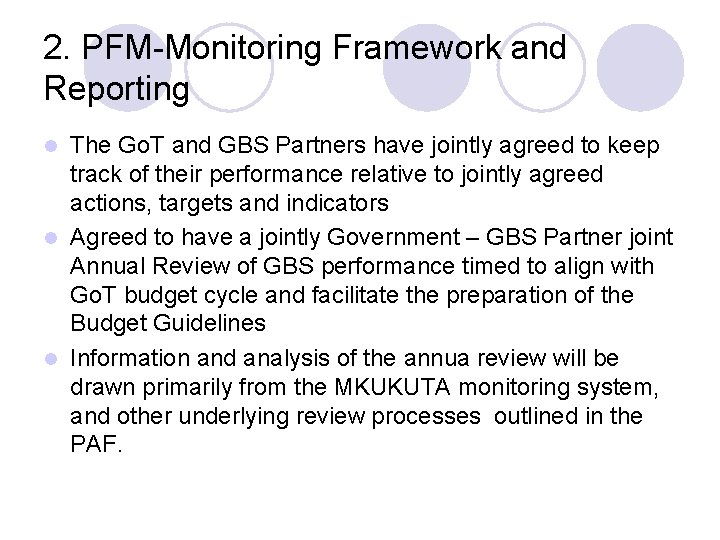2. PFM-Monitoring Framework and Reporting The Go. T and GBS Partners have jointly agreed
