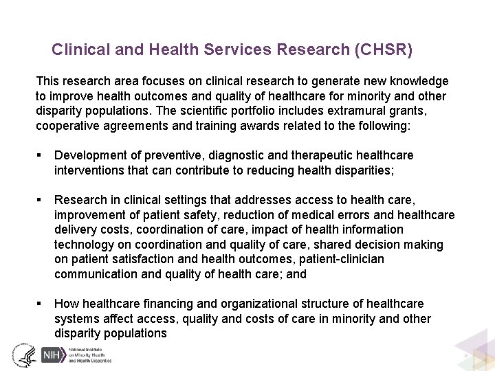 Clinical and Health Services Research (CHSR) This research area focuses on clinical research to