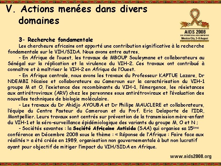 V. Actions menées dans divers domaines 3 - Recherche fondamentale Les chercheurs africains ont