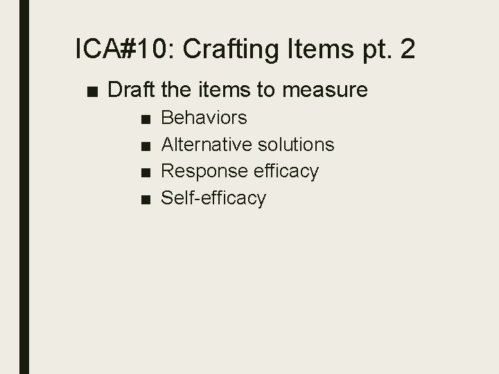 ICA#10: Crafting Items pt. 2 ■ Draft the items to measure ■ ■ Behaviors