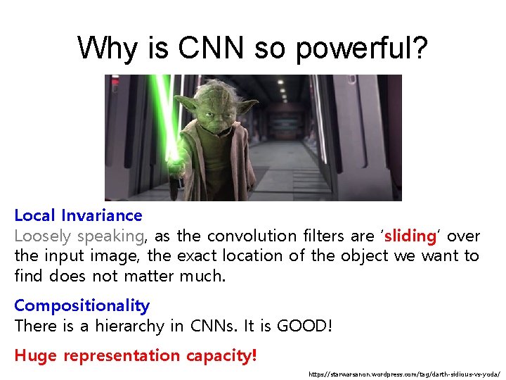 Why is CNN so powerful? Local Invariance Loosely speaking, as the convolution filters are