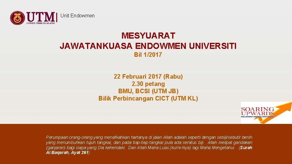 Unit Endowmen MESYUARAT JAWATANKUASA ENDOWMEN UNIVERSITI Bil 1/2017 22 Februari 2017 (Rabu) 2. 30