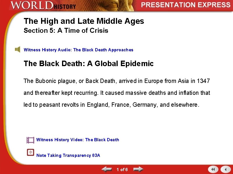 The High and Late Middle Ages Section 5: A Time of Crisis Witness History