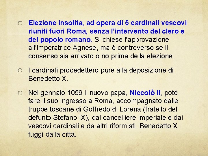 Elezione insolita, ad opera di 5 cardinali vescovi riuniti fuori Roma, senza l’intervento del