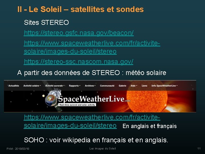 II - Le Soleil – satellites et sondes Sites STEREO https: //stereo. gsfc. nasa.