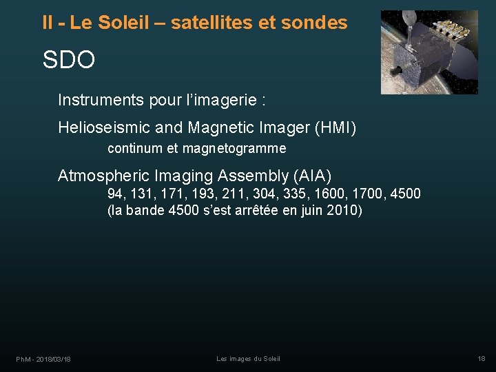II - Le Soleil – satellites et sondes SDO Instruments pour l’imagerie : Helioseismic